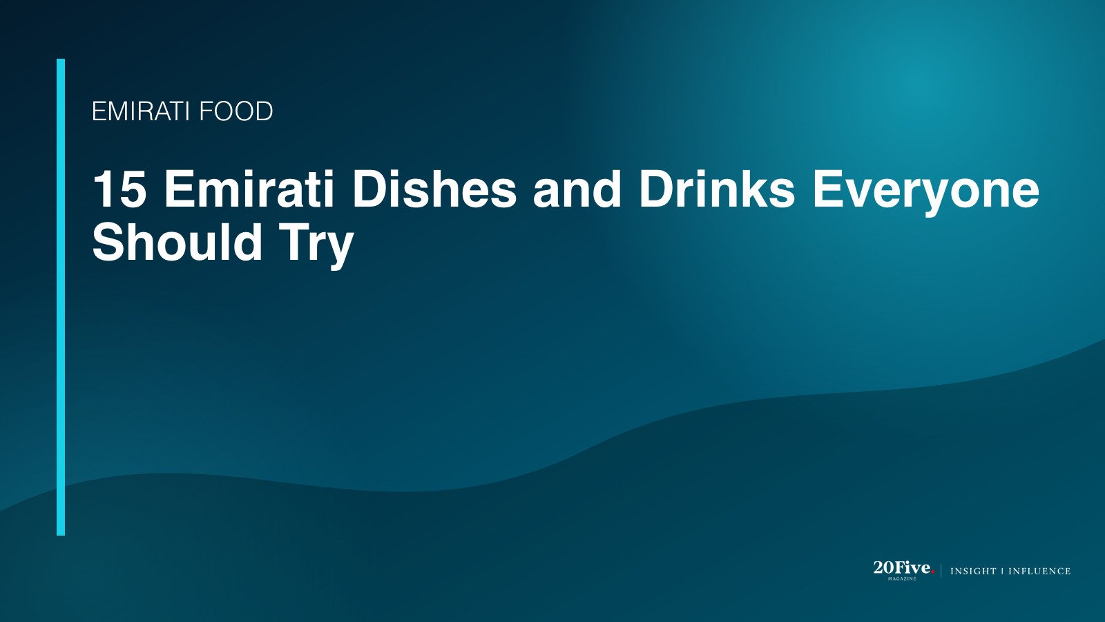 Emirati dishes and drinks featured editorial graphic by 20Five