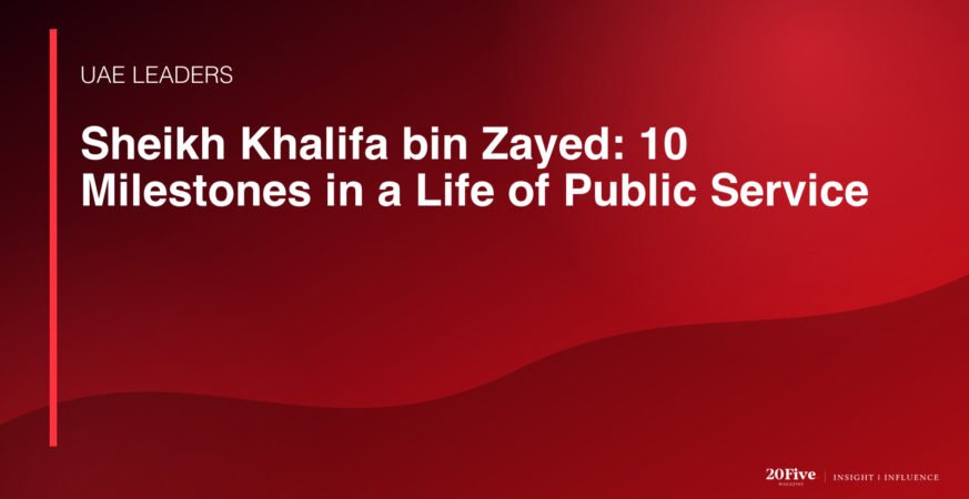Sheikh Khalifa bin Zayed legacy featured editorial graphic by 20Five