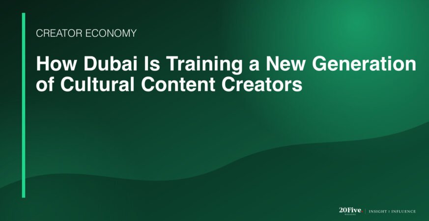 Dubai cultural content creators featured editorial graphic by 20Five