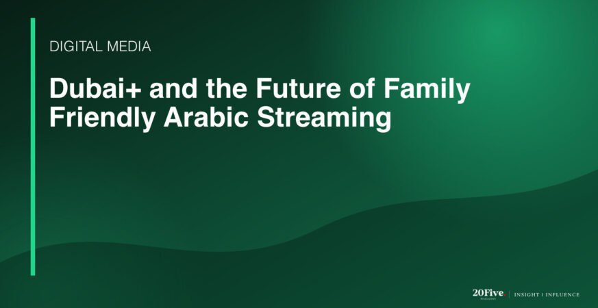 Dubai Plus streaming platform featured editorial graphic by 20Five