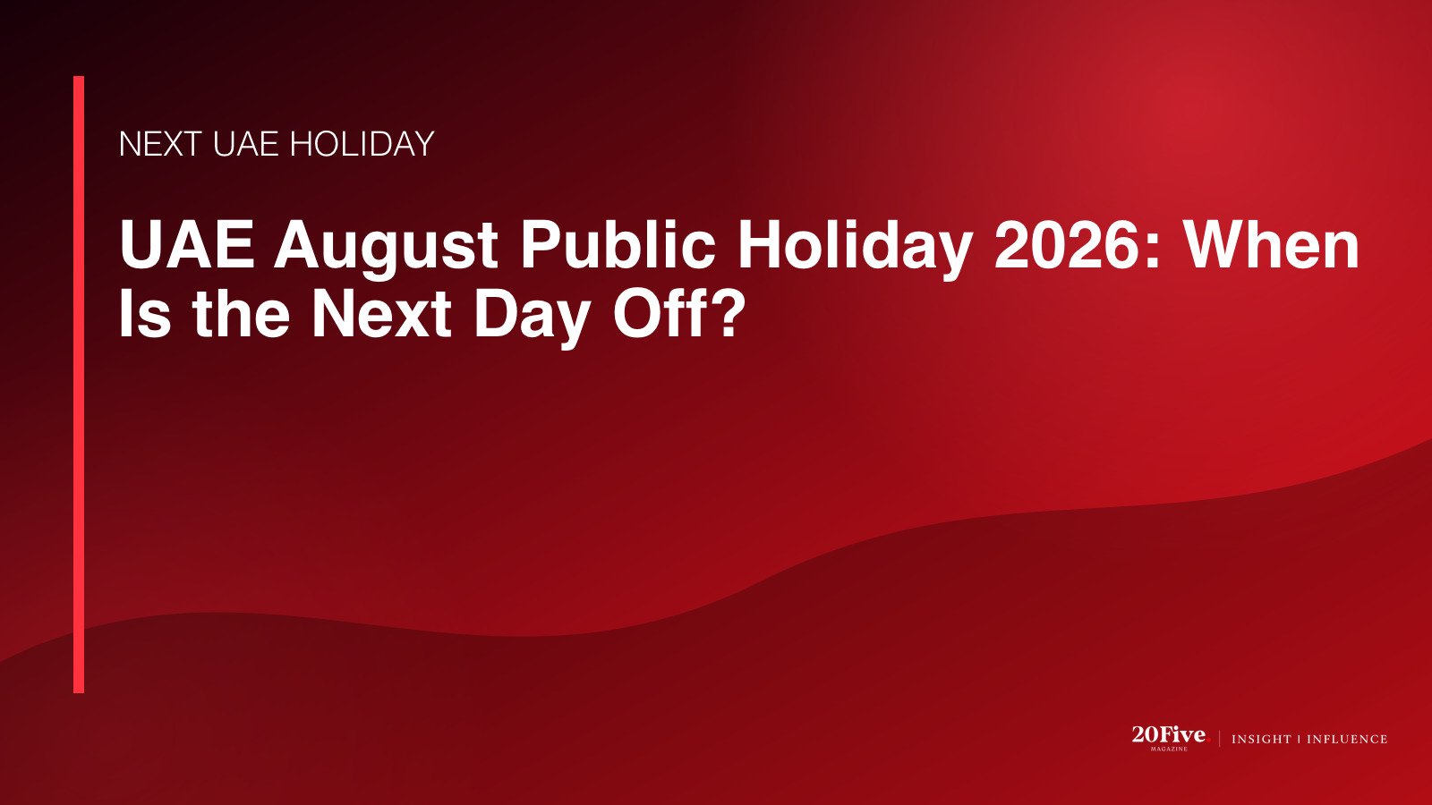 UAE August public holiday 2026 featured editorial graphic by 20Five
