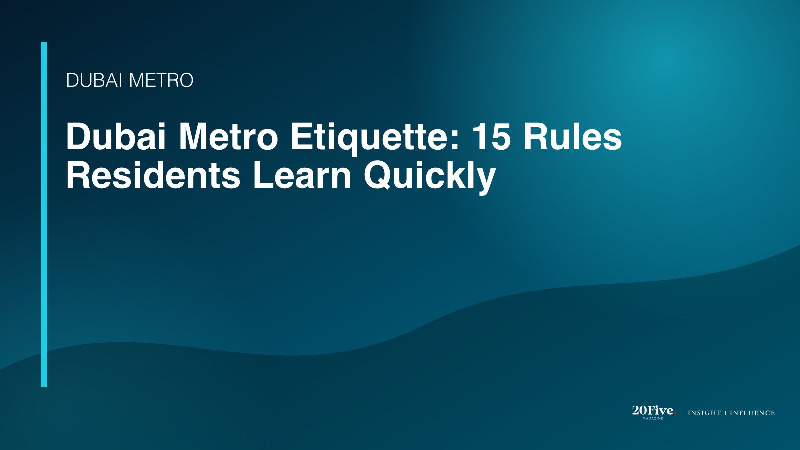 Dubai Metro etiquette featured editorial graphic by 20Five