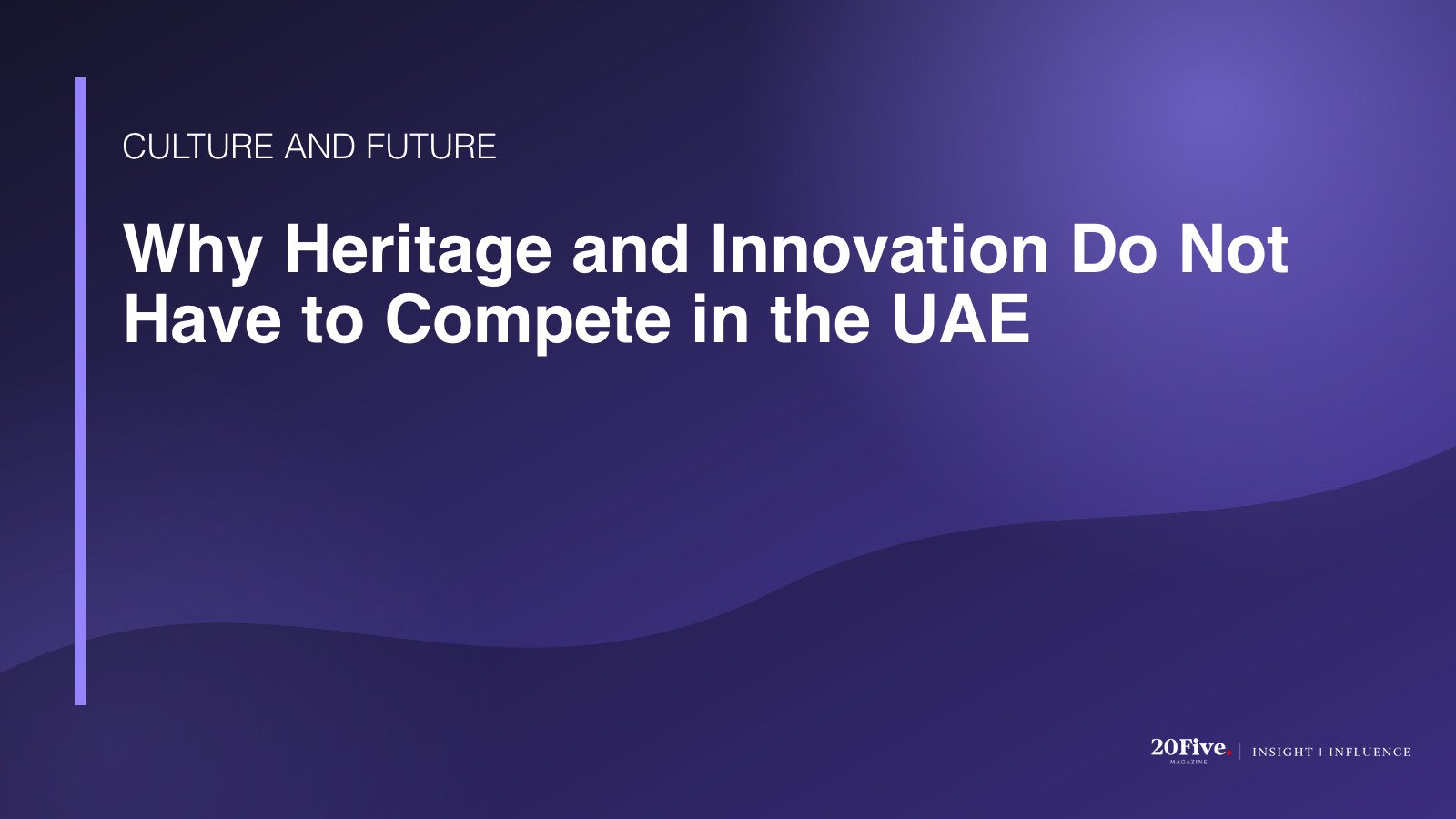 UAE heritage and innovation featured editorial graphic by 20Five
