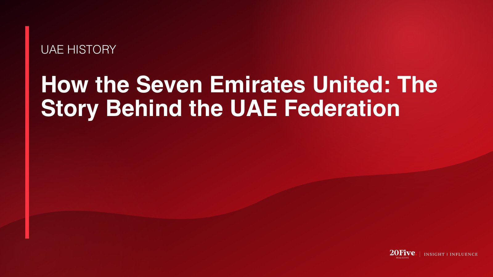 history of the UAE federation featured editorial graphic by 20Five