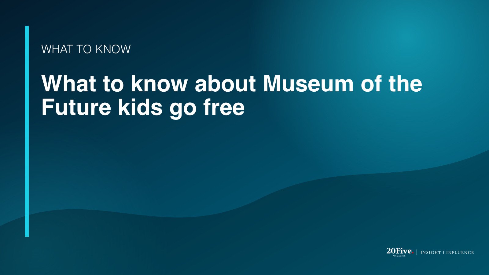 Key facts about Museum of the Future kids go free