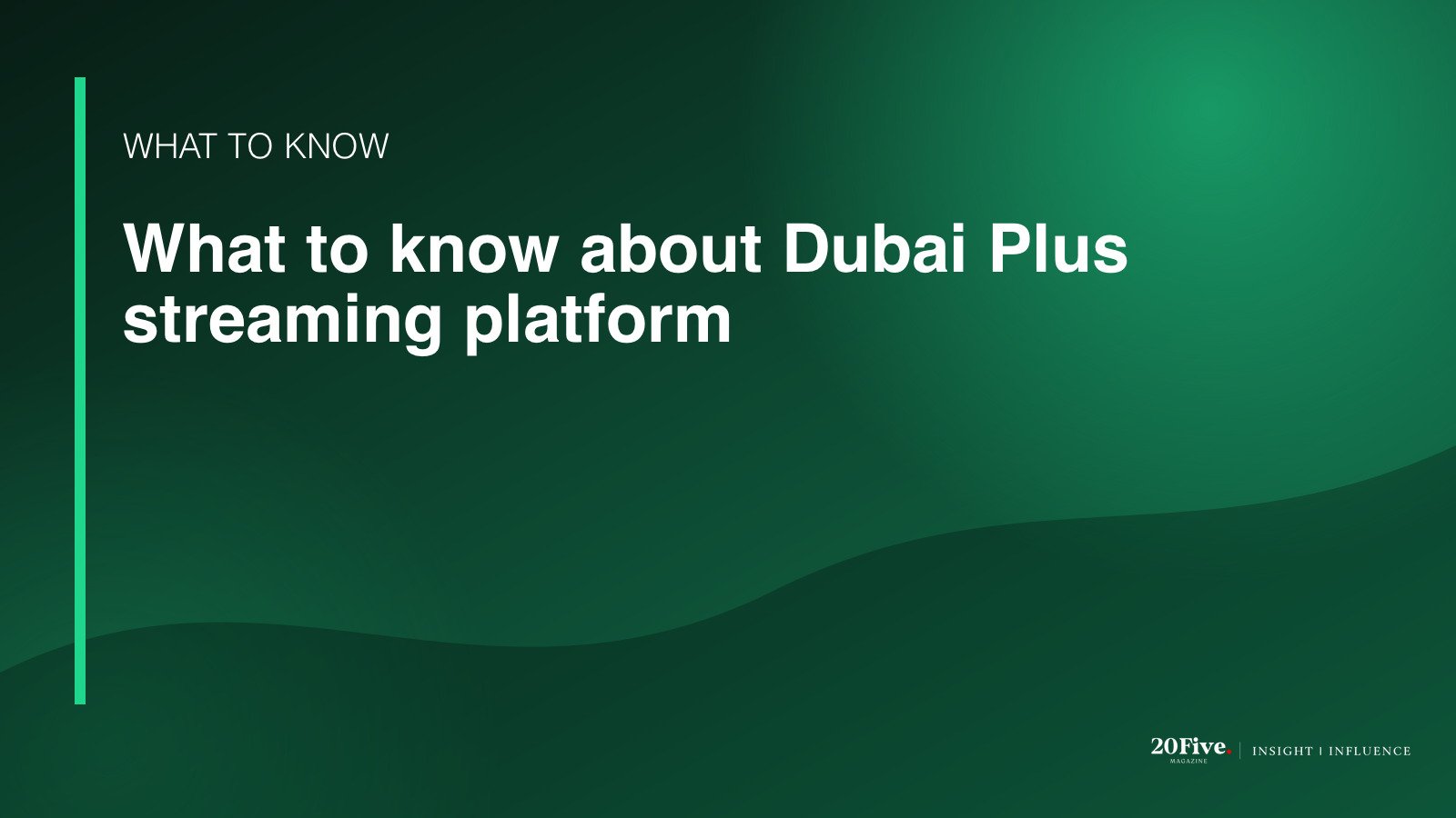Key facts about Dubai Plus streaming platform