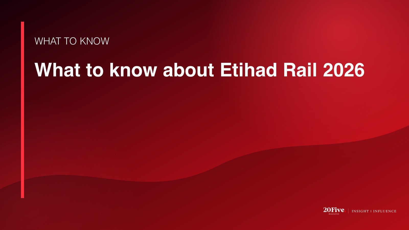 Key facts about Etihad Rail 2026