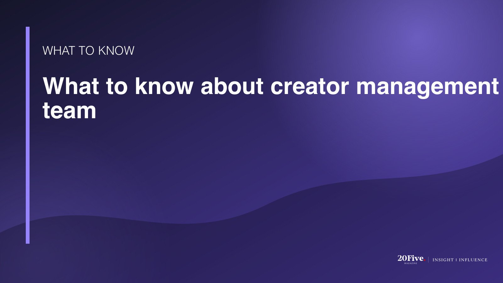 Key facts about creator management team