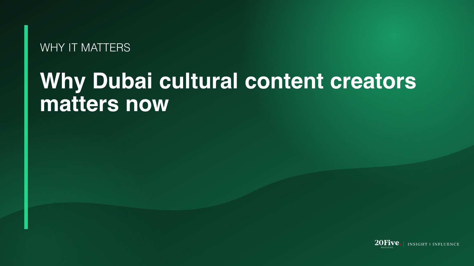 Why Dubai cultural content creators matters
