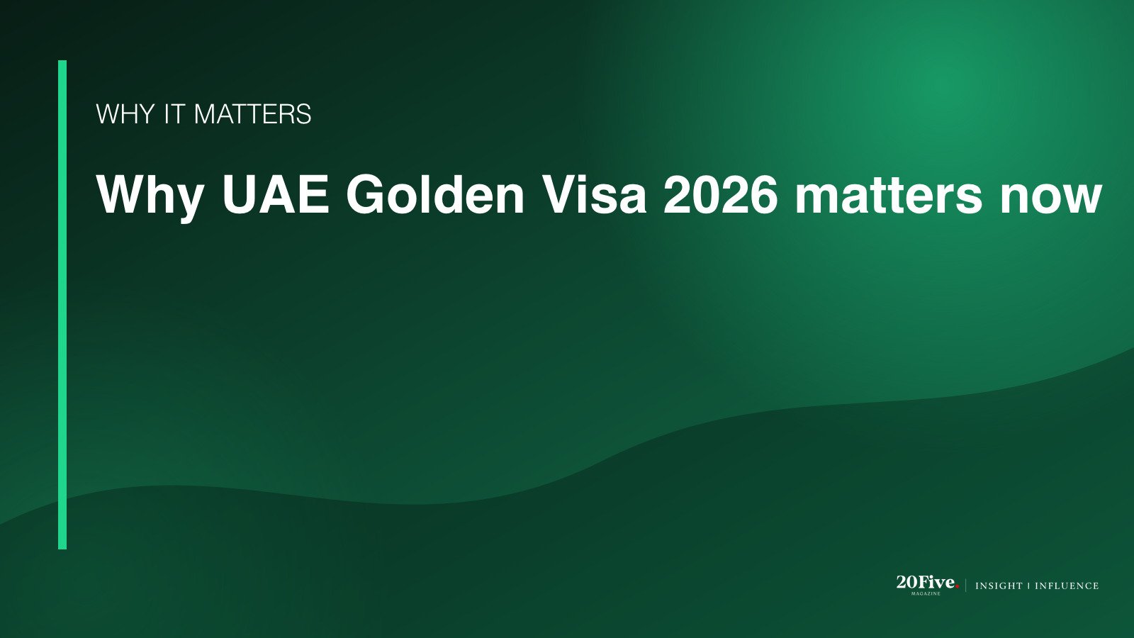 Why UAE Golden Visa 2026 matters