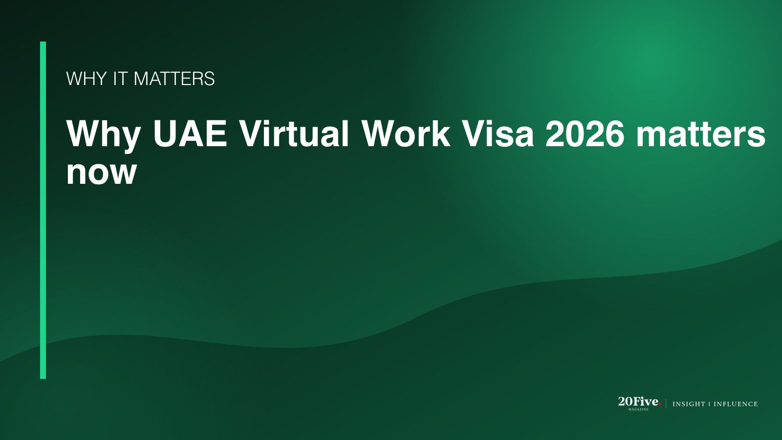 Why UAE Virtual Work Visa 2026 matters