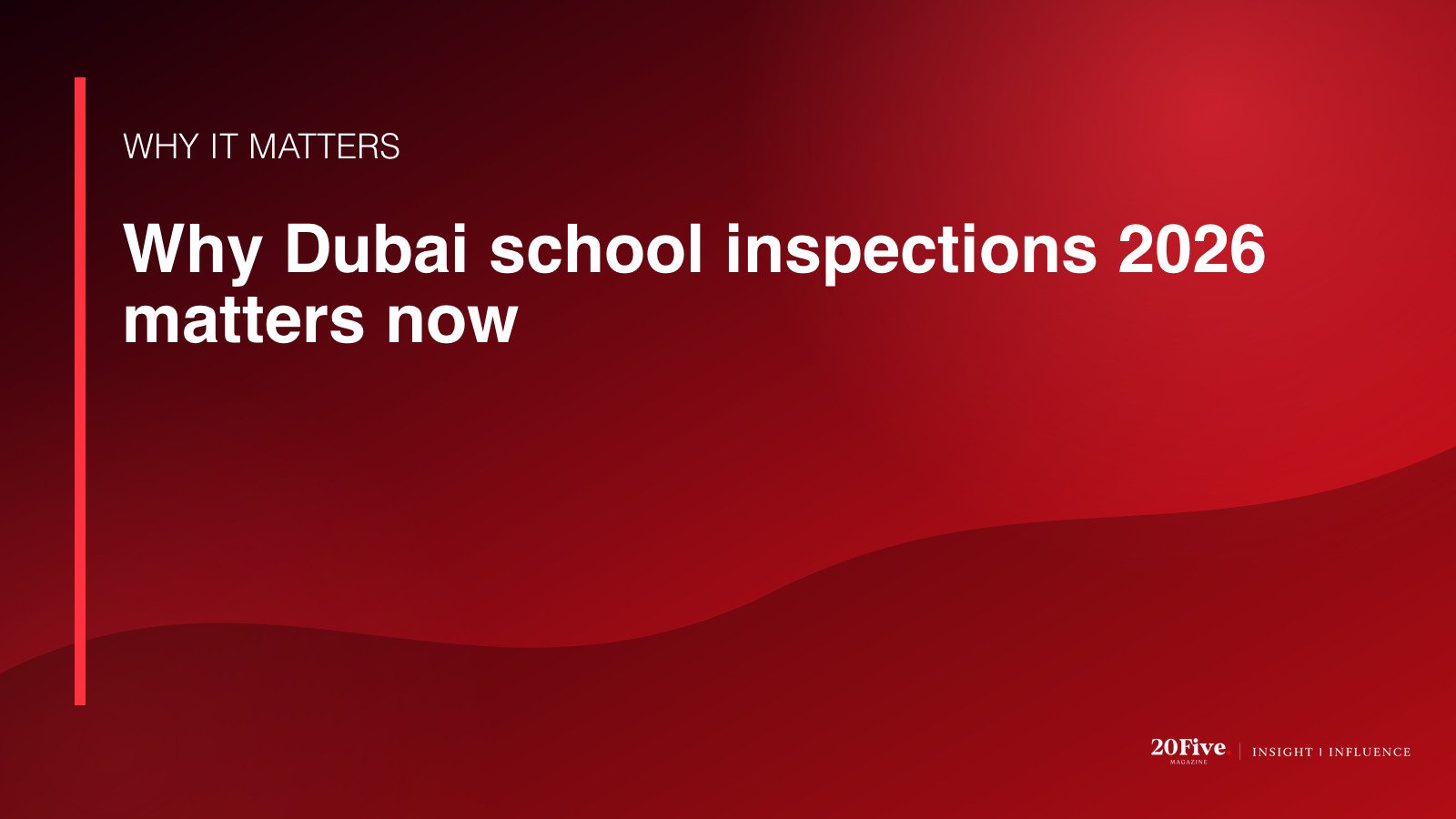 Why Dubai school inspections 2026 matters