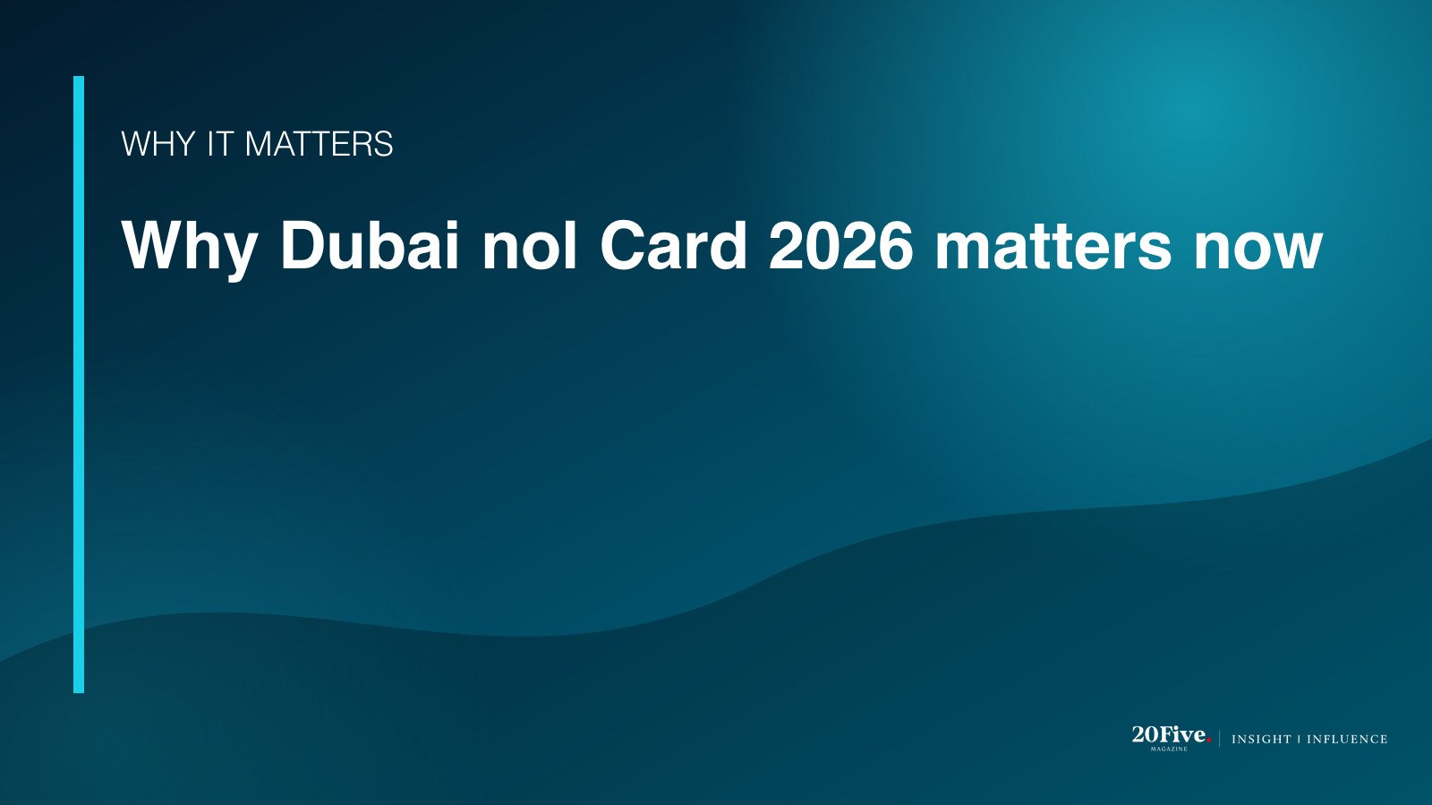 Why Dubai nol Card 2026 matters