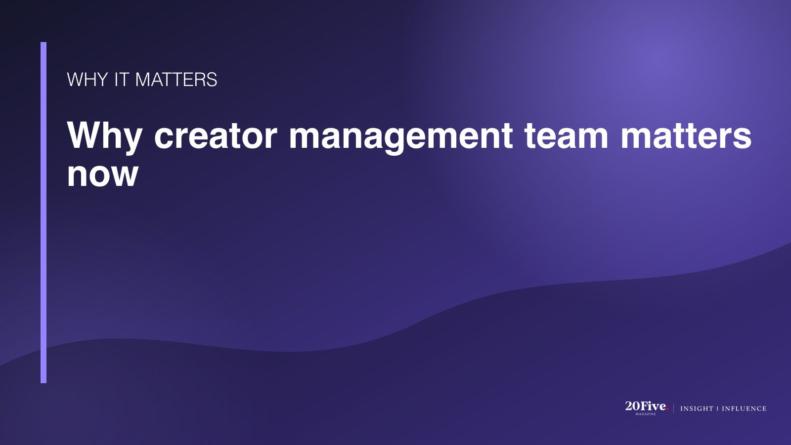 Why creator management team matters