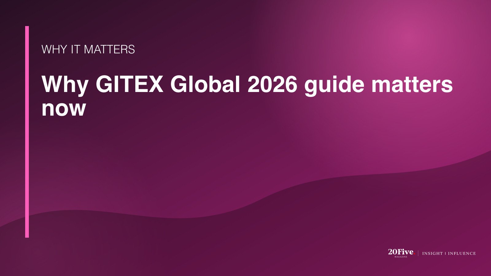 Why GITEX Global 2026 guide matters