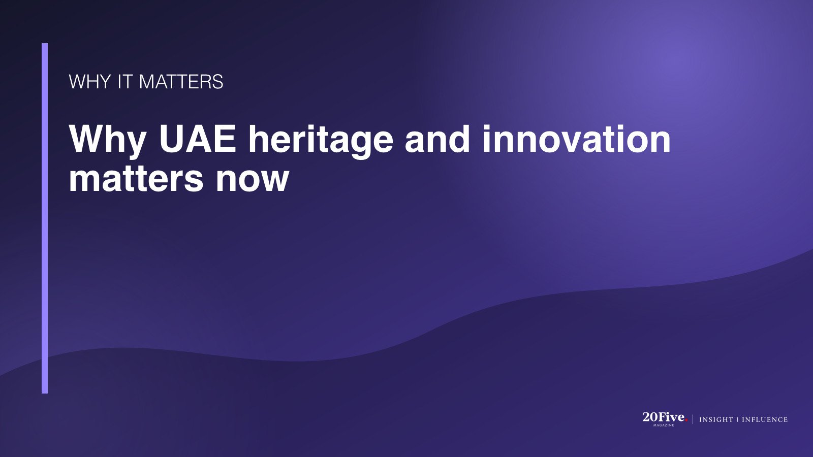 Why UAE heritage and innovation matters